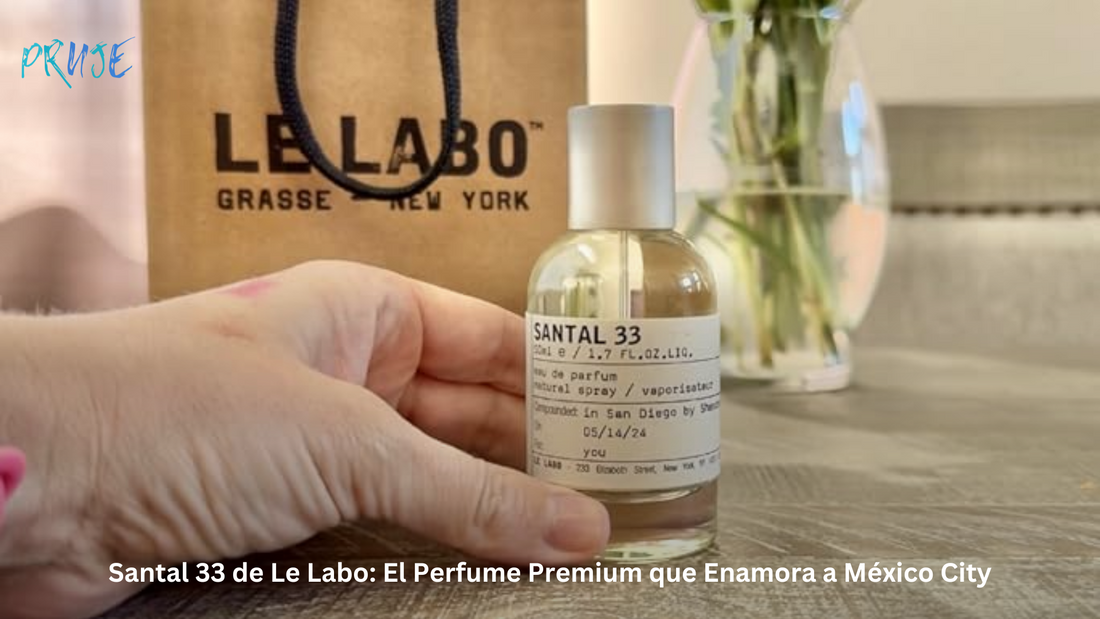 Santal 33 de Le Labo: El Perfume Premium que Enamora a México City - PRUJE